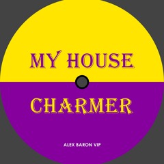 My House Charmer (Alex Baron Vip)