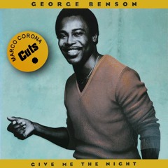 George Benson "Give Me The Night" (Marco Corona Cuts)