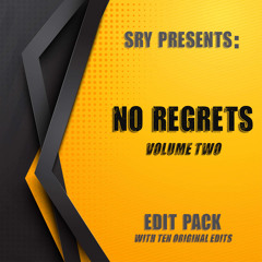 No Regrets Vol 2 Mini Mix (SRY Edit Pack)