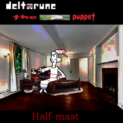 [Deltarune; The 🦅🇺🇸 Puppet] - Half-mast