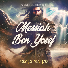 Messiah Ben Yosef - Warrior Edition