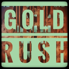 Episode 4: Gold Rush