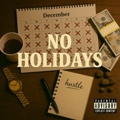 No Holidays