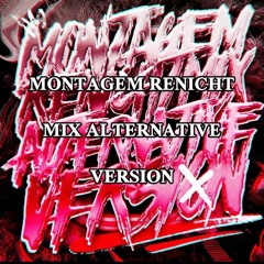 montagem Renicht Mix Alternative Version DJ LETA7