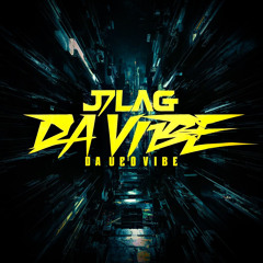 J7LAG - Da Vibe (FREE DL)