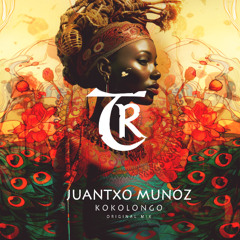 𝐏𝐑𝐄𝐌𝐈𝐄𝐑𝐄:  Juantxo Munoz - Kokolongo [Tibetania Records]