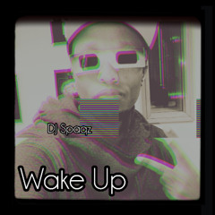 DJ Spaqz - Wake Up