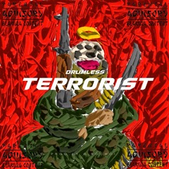 Drumless Terrorist Vol. 1 Prod. G.Rocho!