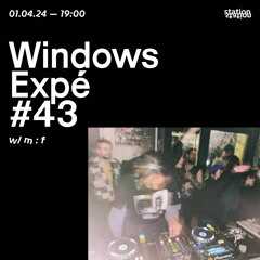 Windows Expé #43 w/ m : f