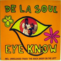 De La Soul - Eye Know I Love You Better - (SafetyJac Re-Edit)