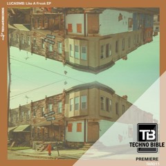 TB Premiere: LUCASMB - Like A Freak [Tech Avenue Records]