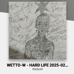 Wetto-W - Hard life