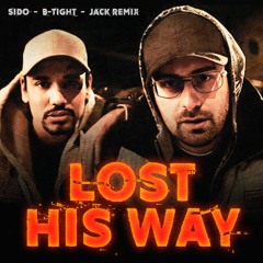 Sido Feat. B - Tight - Lost His Way Remix 2024