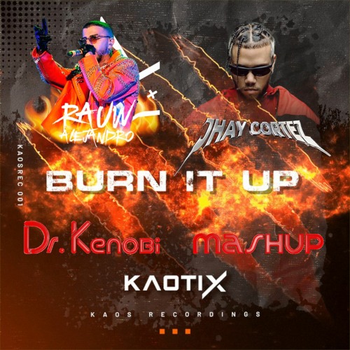 Stream Cúrame vs. Burn It Up vs. Dile (Dr.Kenobi Mashup) ***FREE