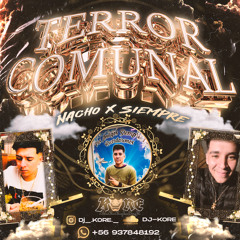 Terror comunal NachoXSiempre X DEEJAYKORE🕊️👹