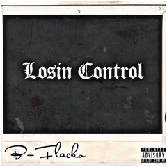 Losin Control - B-Flacko (prod. by AyyWalker)