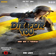 The Weeknd - Die For You [Riki Lado x D888 BOD x Farahalf]#BREAKBEAT