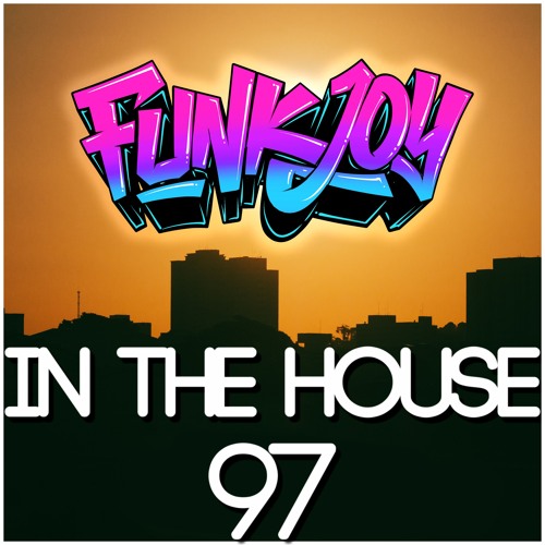 funkjoy - In The House 97