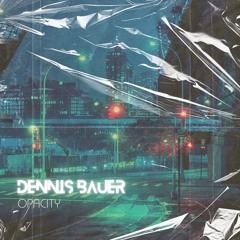 Opacity (Dennis Bauer Edit)