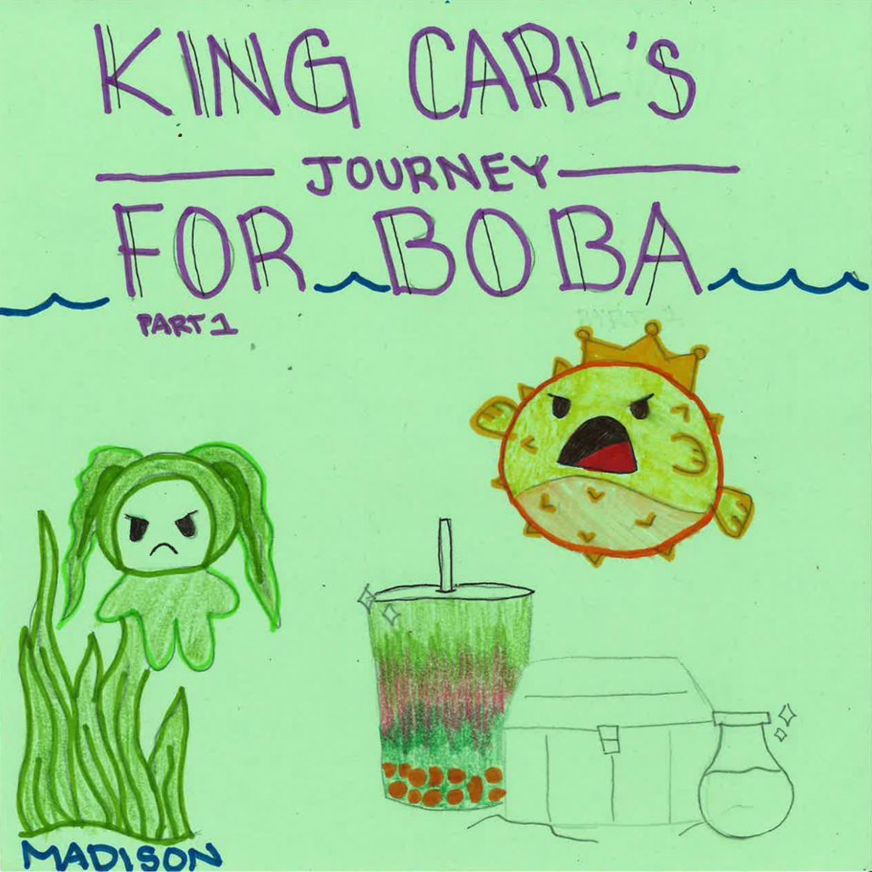 King Carl's Journey for Boba Part 1 by Madison episode artwork