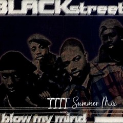 Blackstreet - U Blow Your Mind (1111 MUSICA Summer Mix)