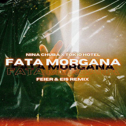 Nina Chuba - Fata Morgana (FEIER & EIS Remix) FILTERED - #3 DJcity Charts