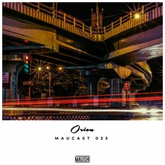 Maucast 033 | Orion