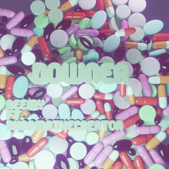 DOWNER• NEEMY w/DharmaTheCreator prod+NEEMY