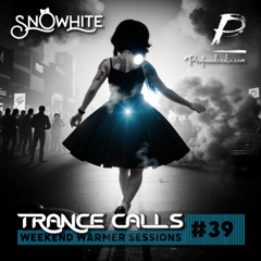 Trance Calls #39 - Weekend Warmer @Profoundradio