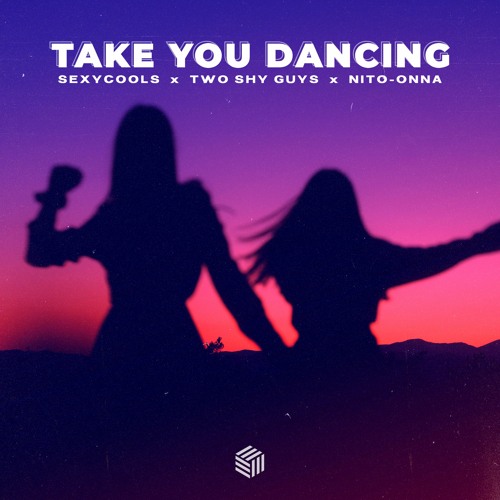 Sexycools, Two Shy Guys & Nito - Onna - Take You Dancing
