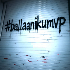 #BALLAANIIKUMVP