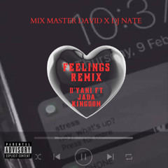 D'yani- Feelings x Mix Master David- Stuntin [DJ Nate Remix] DIRTY
