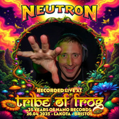 Neutron - Recorded at TRiBE of FRoG Spring Finale 2025