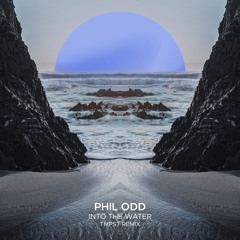 Into The Water (TMPST Remix)