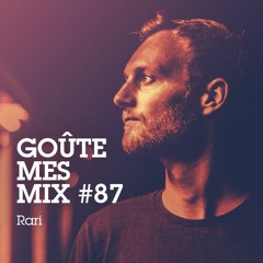Goûte Mes Mix #87 : Rari