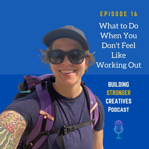 Stream Ep 16 What to Do When You Don't Feel Like Working Out by