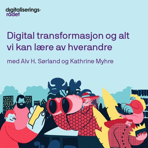 Stream Digital Transformasjon Og Alt Vi Kan Lære Av Hverandre By Digdir ...