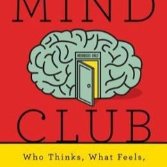 +DOWNLOAD*= The Mind Club: Who Thinks, What Feels, and Why It Matters (Daniel M. Wegner)