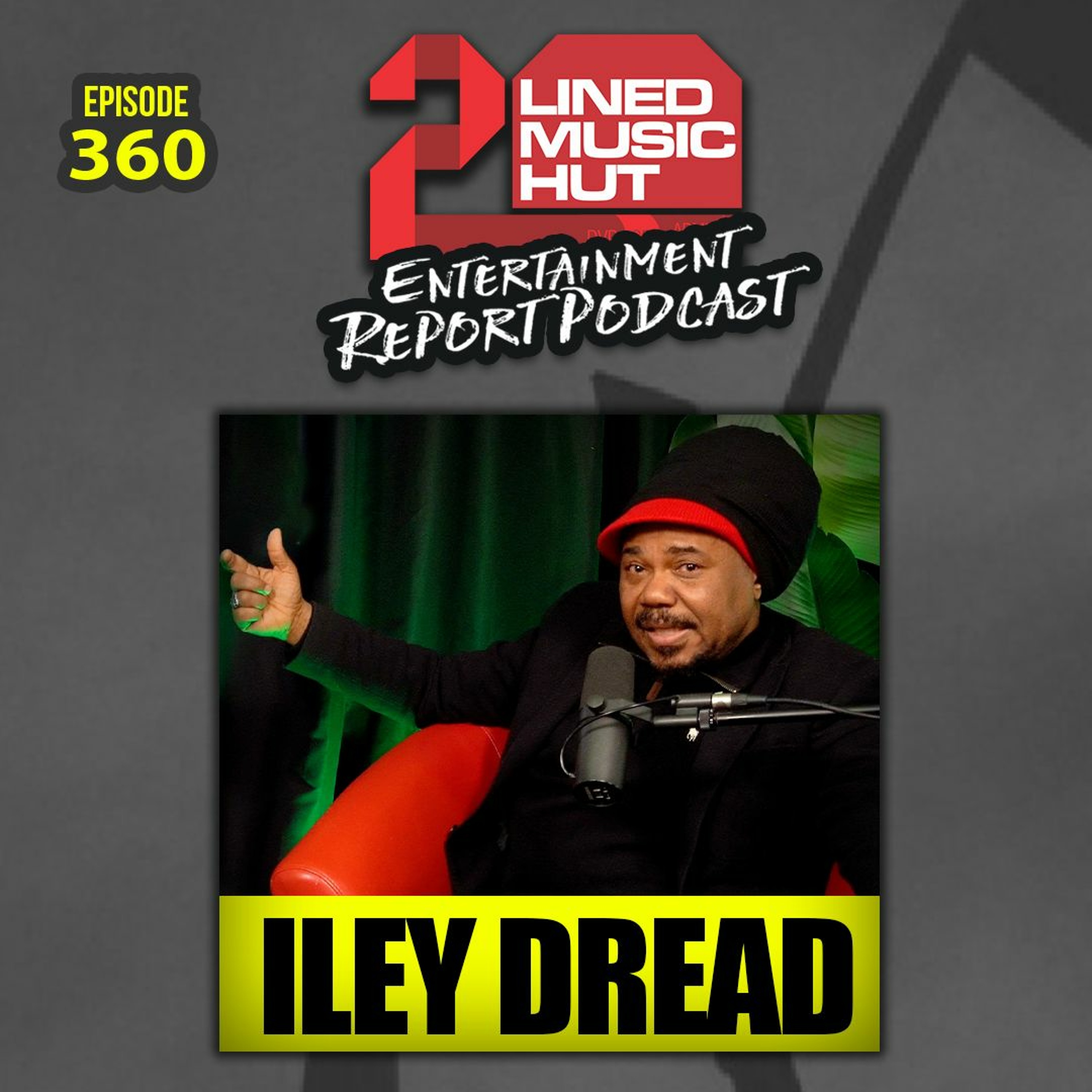 EPISODE #360 THE ILEY DREAD STORY: CEO To Prisoner To Redemption! episode artwork