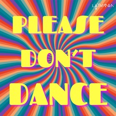 Please Don't Dance