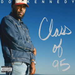 Dom Kennedy - Leanin