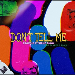 D.T.M(Trouble x Yuang blow)