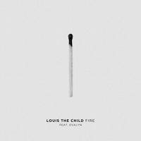 Louis The Child - Fire (Ft. Evalyn)