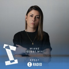 Toolroom Radio EP537 - Miane Guest Mix