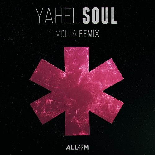 Yahel - Soul (MOLLA Remix)