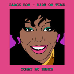Black Box - Ride On Time (Tommy Mc Remix) [FREE EXTENDED DL]