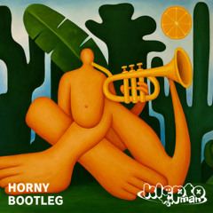 Horny (Kleptoman Bootleg)