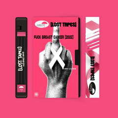 Fuck Breast Cancer (Lost Tapes 2022)