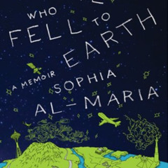GET KINDLE 📍 The Girl Who Fell to Earth: A Memoir by  Sophia Al-Maria EPUB KINDLE PD