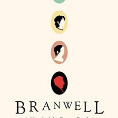GET EBOOK EPUB KINDLE PDF Branwell: A Novel of the Brontë Brother by  Douglas A. Mart